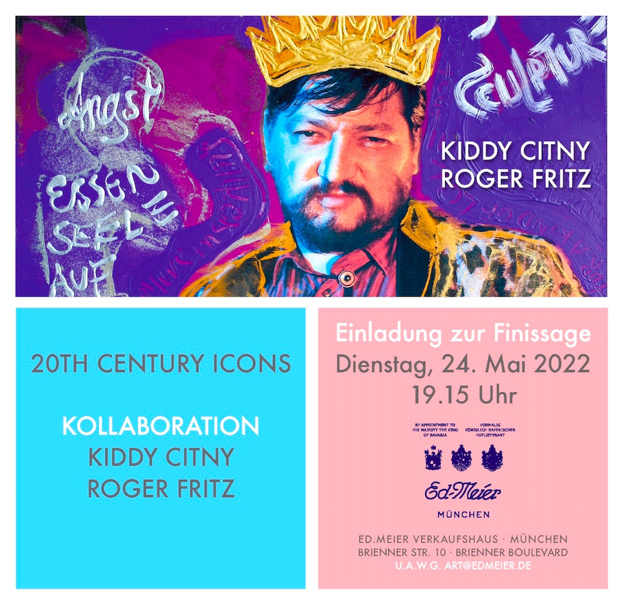 Einladung zur Finissage der Ausstellung Kooperation Kiddy Cidny und Roger Fritz (✝) bei Ed.Meier Muenchen
